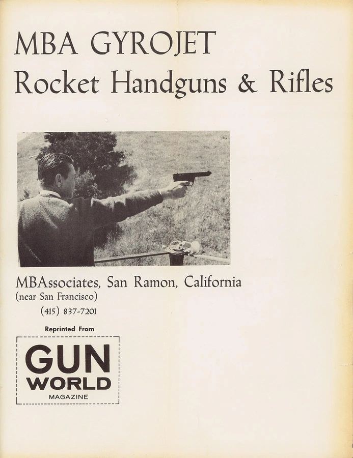 Figure 7 — The cover of MBA's reprint of the Gun World article, "MBA Gyrojet Rocket Handguns and Rifles", giving the San Ramon address, near San Francisco, and a man firing a Gyrojet pistol at a range. Rock I…