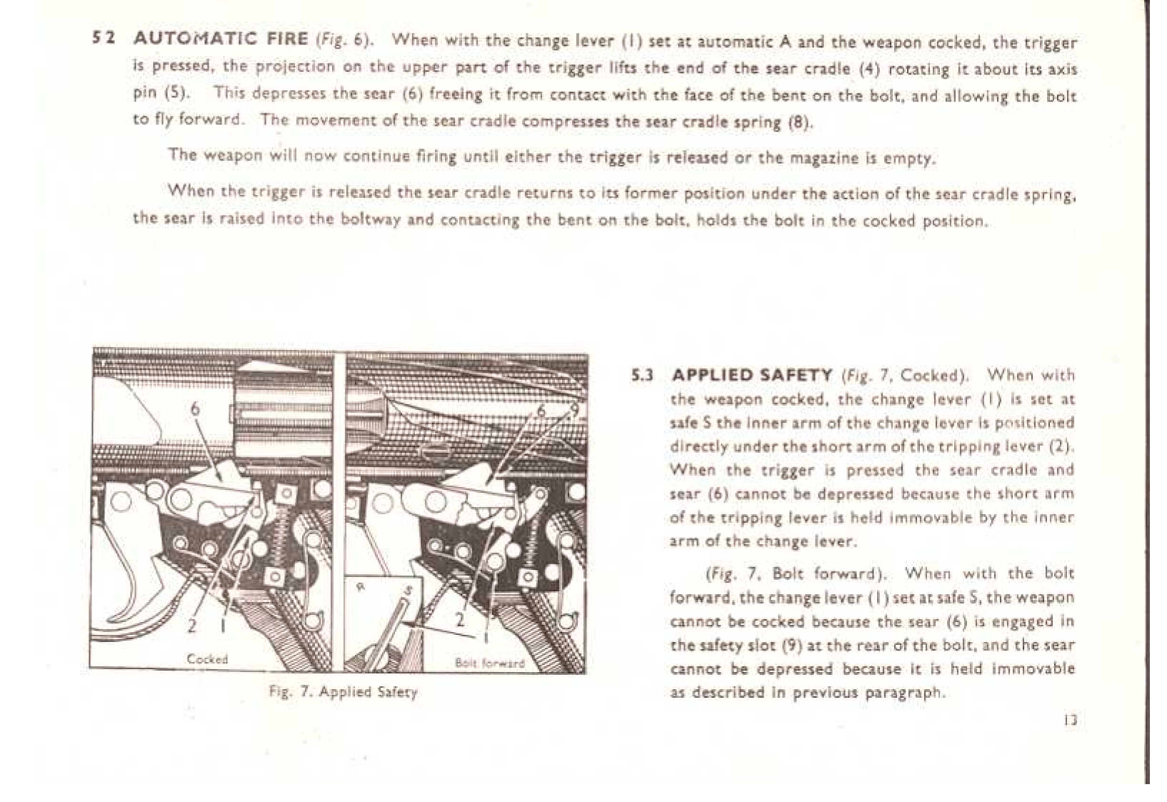 Figure 5 — Automatic fire and the applied safety: the change lever at S locks the tripping lever and so the sear cradle, with the bolt cocked or forward. With the bolt forward the sear sits in a safety slot a…